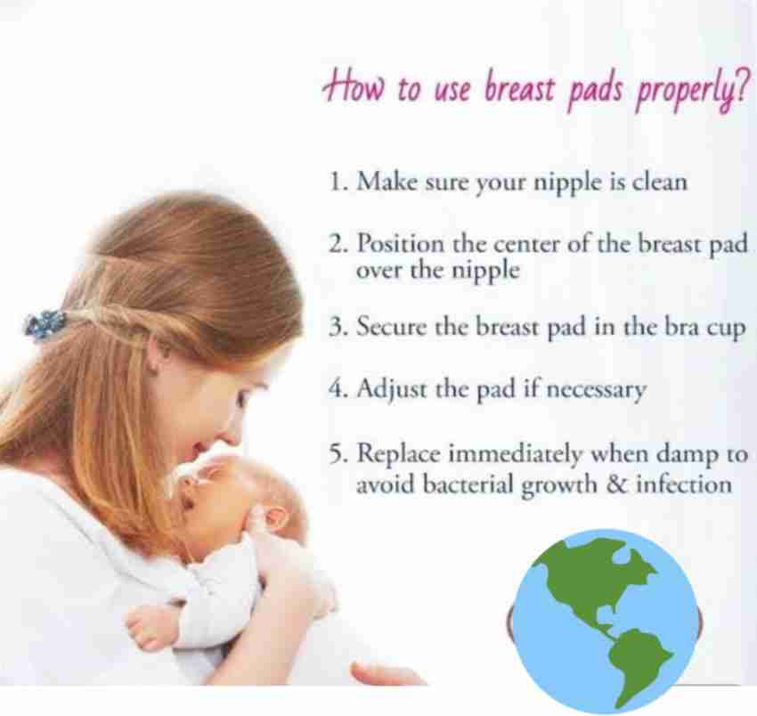 How to use breast pads properly?  How to use breast pads properly? * Make  sure your nipple is clean * Position the center of the breast pad over the  nipple *