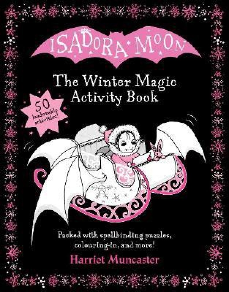 Isadora Moon: The Winter Magic Activity Book: Buy Isadora Moon: The Winter  Magic Activity Book by Muncaster Harriet at Low Price in India 