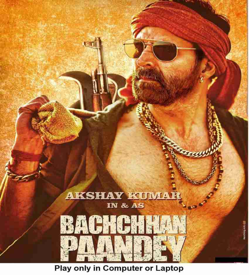 Bachchhan Paandey 2022 HD print quality play only in Computer