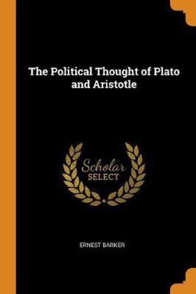 Buy The Political Thought of Plato and Aristotle by Barker Ernest at