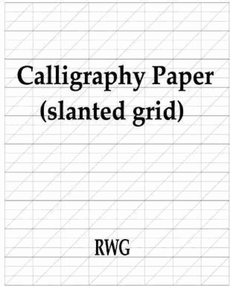 Calligraphy Practice Paper Notebook, 129 Pages, 6x9-Inches Slanted Graph  Grid for Script Handwriting: Calligraphy Writing Paper: Calligraphy  Practice