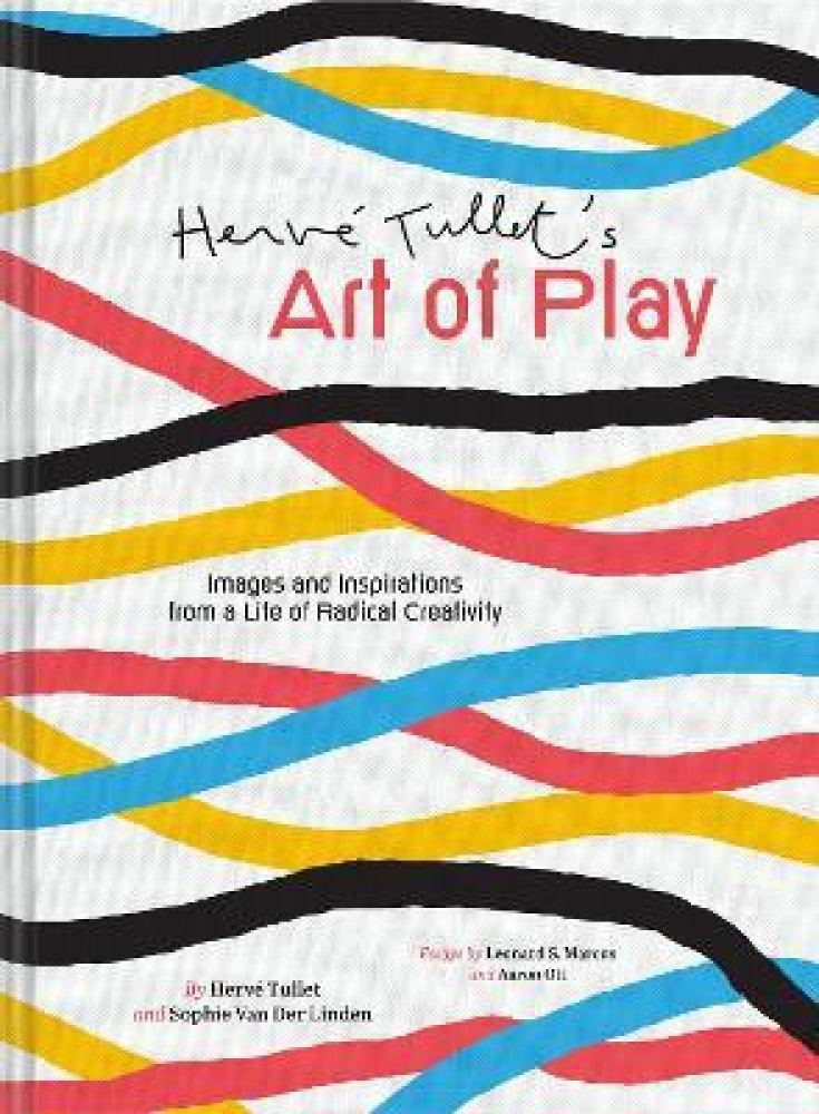 Herve Tullet's Art of Play: Buy Herve Tullet's Art of Play by Tullet Herve3  at Low Price in India 