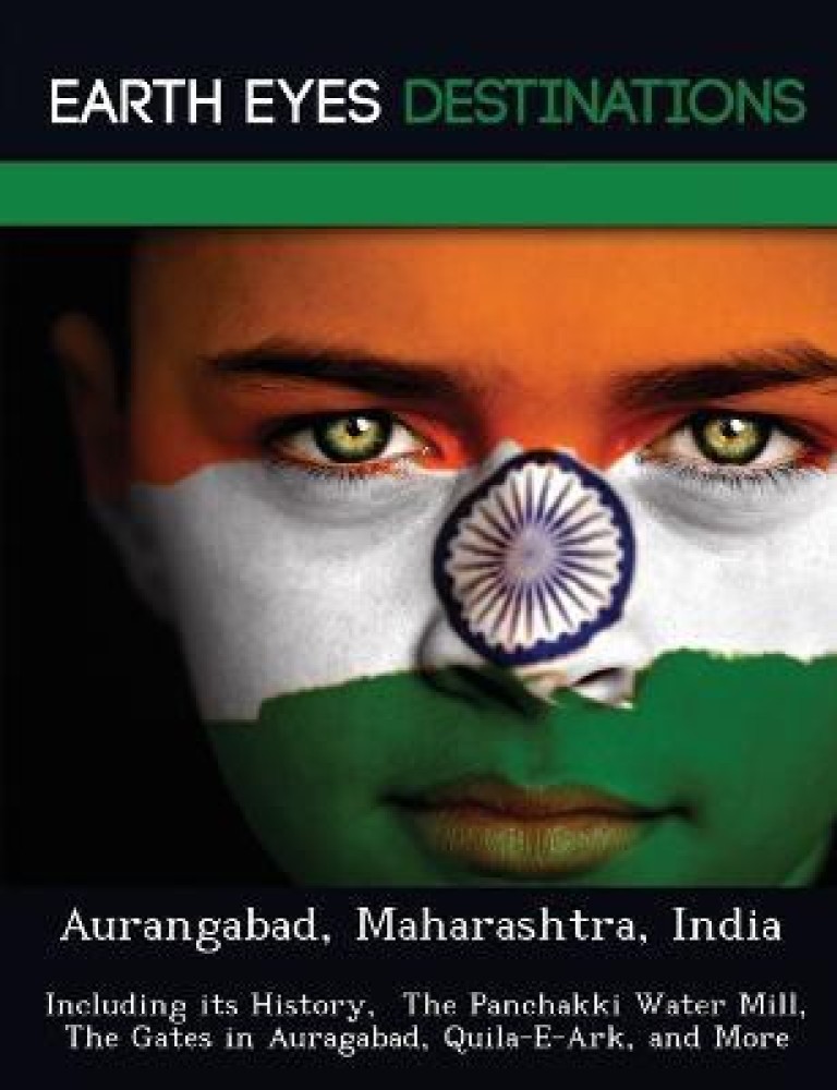 Aurangabad, State of Mahārāshtra India: things to do, see, information