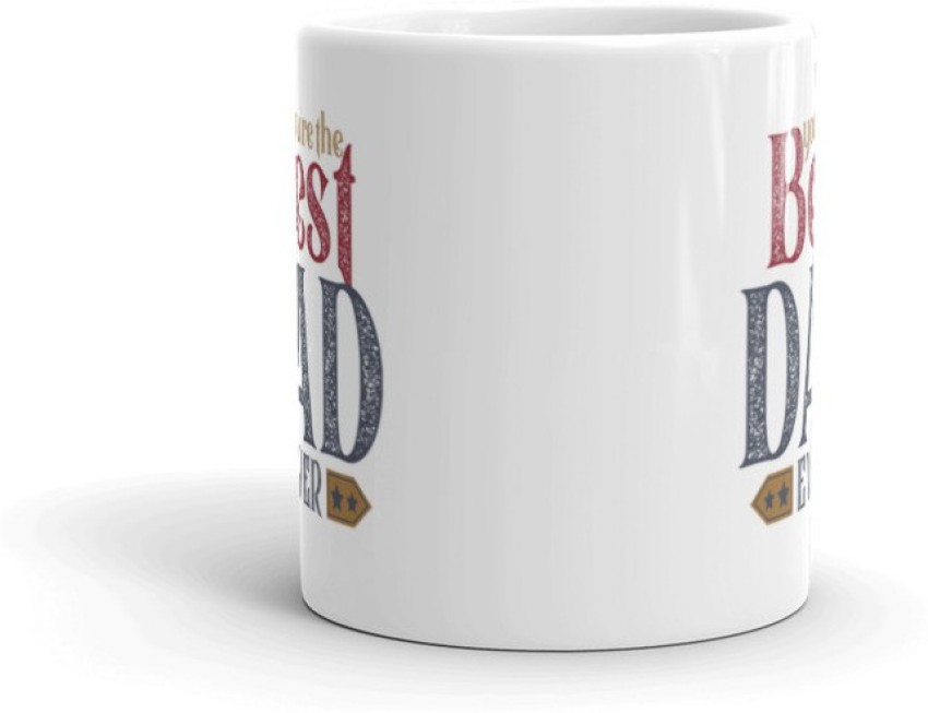 https://rukminim2.flixcart.com/image/850/1000/l4a7pu80/mug/3/0/q/you-re-the-best-dad-ever-707-design-graphical-printed-premium-original-imagf85bhzzqjhsn.jpeg?q=90