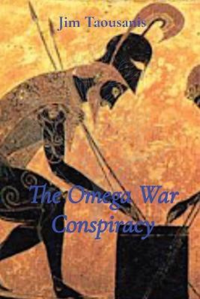 Buy The Omega War Conspiracy by Taousanis Jim at Low Price in