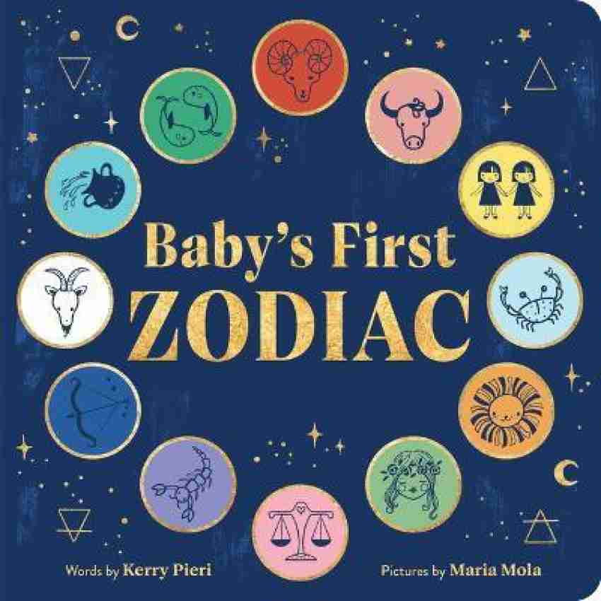 Baby s First Zodiac Buy Baby s First Zodiac by Pieri Kerry at Low Price in India Flipkart