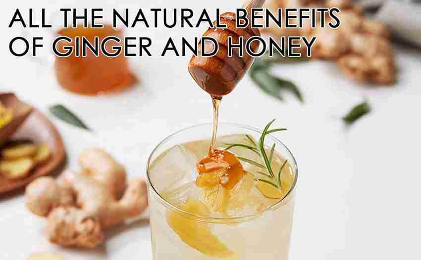 Ginger with honey benefits shop