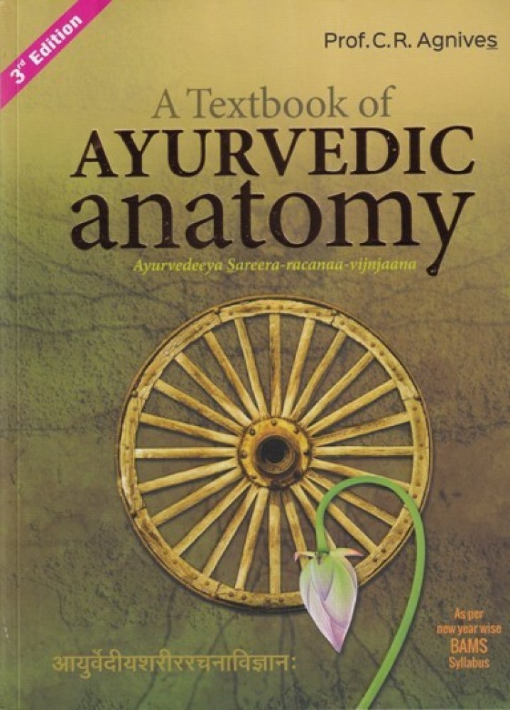 TEXTBOOK OF AYURVEDIC ANATOMY Prof.CR AGNIVES HARISREE