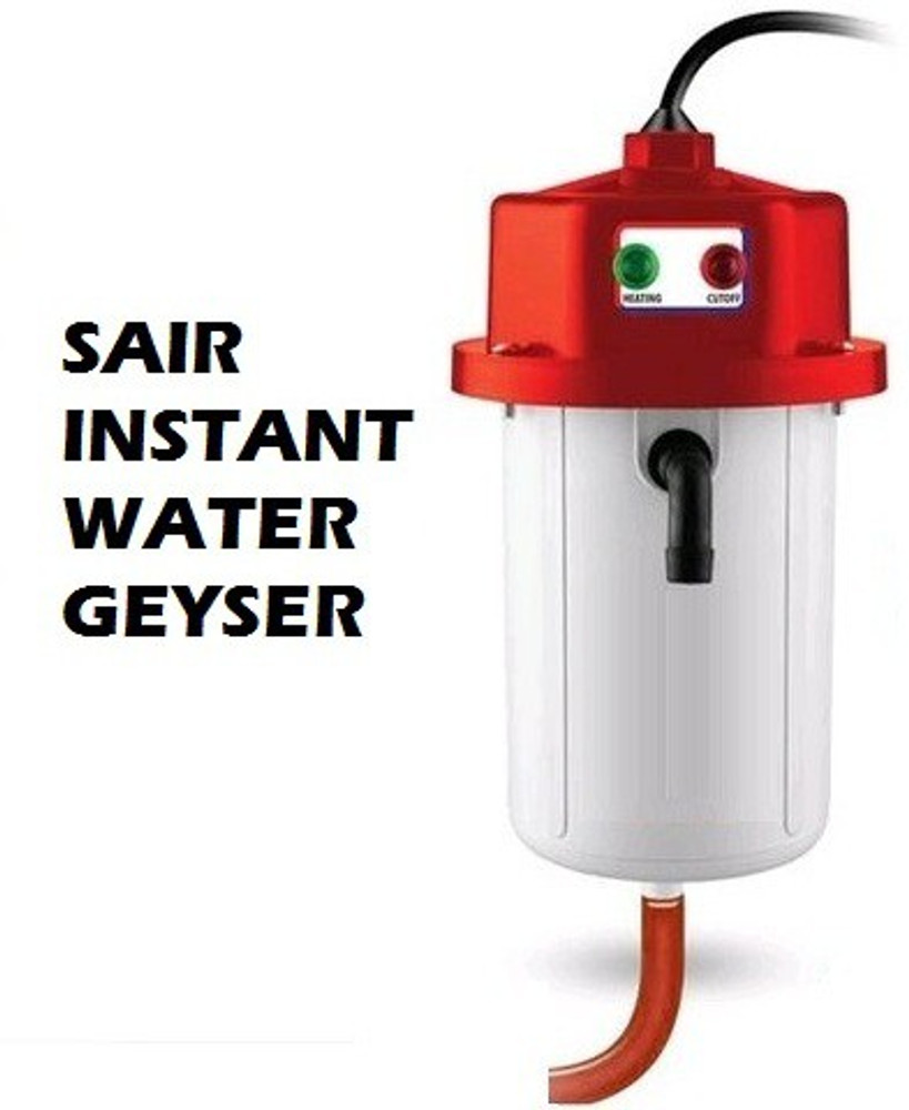 sair 0.5 L Instant Water Geyser (SAIR_WATER_GEYSER_WH, White) Price in  India - Buy sair 0.5 L Instant Water Geyser (SAIR_WATER_GEYSER_WH, White)  online at Flipkart.com