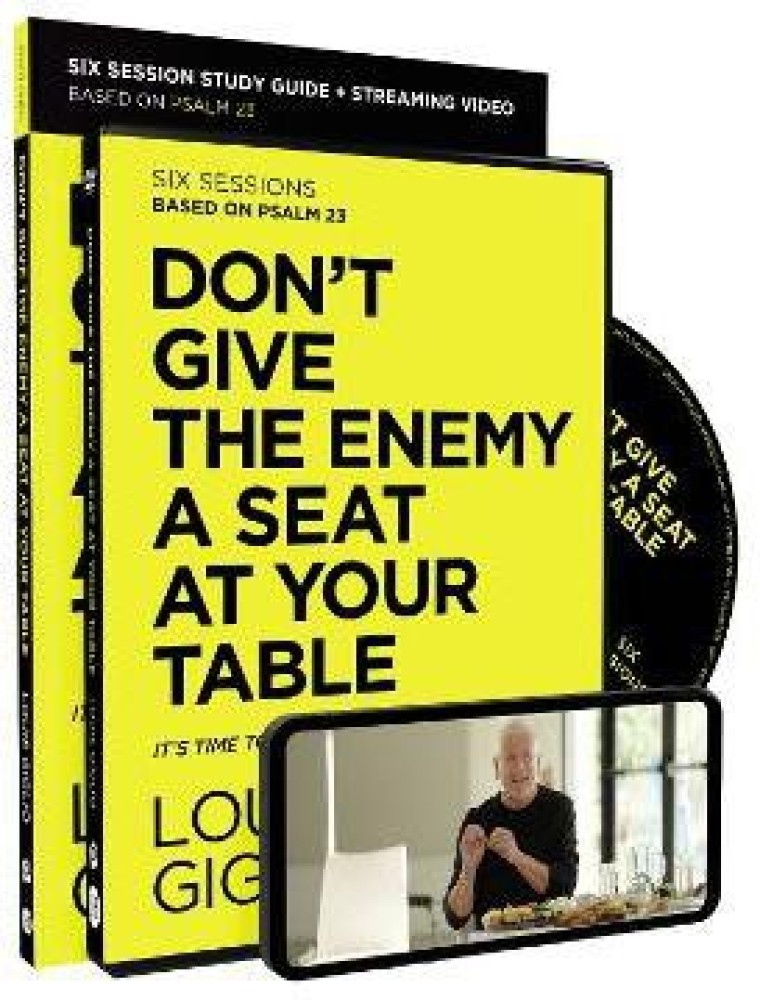 Don't Give the Enemy a Seat at Your Table Study Guide with DVD: Buy Don't  Give the Enemy a Seat at Your Table Study Guide with DVD by Giglio Louie at  Low
