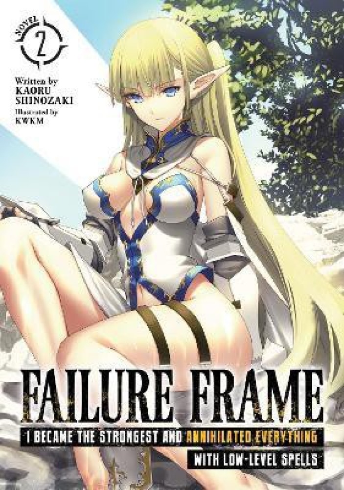 Failure Frame: I Became the Strongest and Annihilated Everything With  Low-Level Spells (Manga) Vol. 5 eBook by Kaoru Shinozaki - EPUB Book |  Rakuten Kobo Philippines