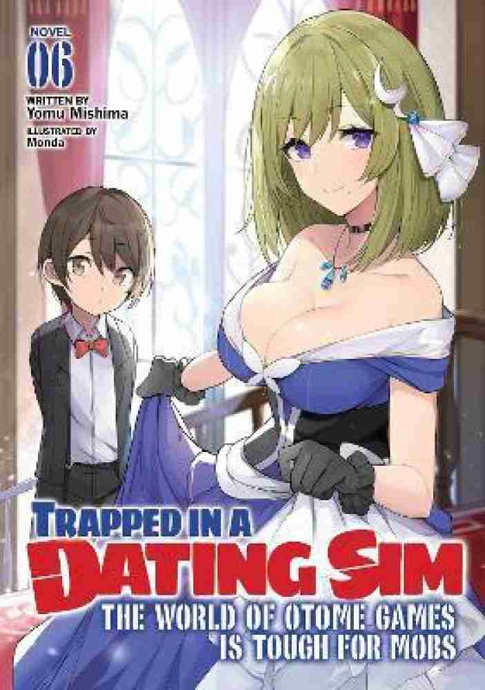 Trapped in a Dating Sim: The World of Otome Games is Tough for Mobs  (Manga): Trapped in a Dating Sim: The World of Otome Games is Tough for  Mobs (Manga) Vol. 8 (