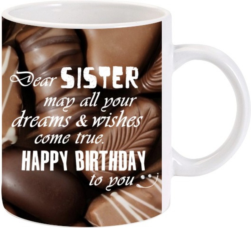 Lolprint Happy Birthday Sister Ceramic Coffee Mug Price in India