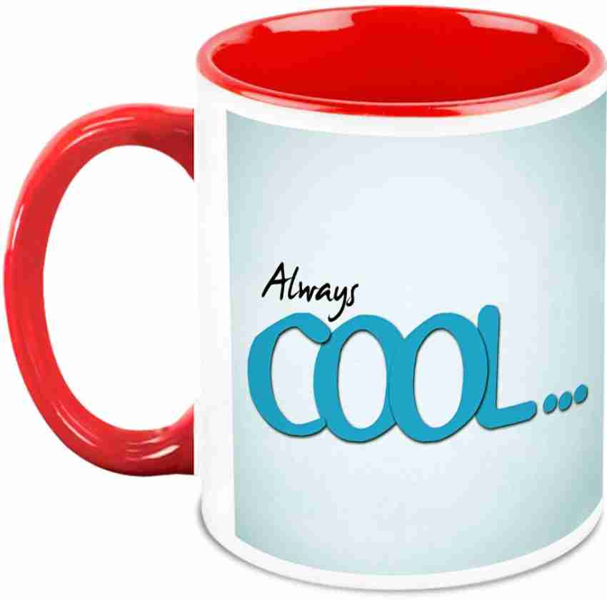 https://rukminim2.flixcart.com/image/850/1000/mug/u/g/q/1-homesogood-stay-cool-stay-classy-quote-original-imae9xzfrdkxmffs.jpeg?q=20