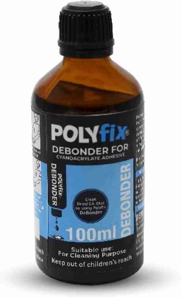 POLYFIX Debonder (Glue Stain Remover Spray) CA Glue Remover 100 Ml Adhesive  Price in India - Buy POLYFIX Debonder (Glue Stain Remover Spray) CA Glue  Remover 100 Ml Adhesive online at