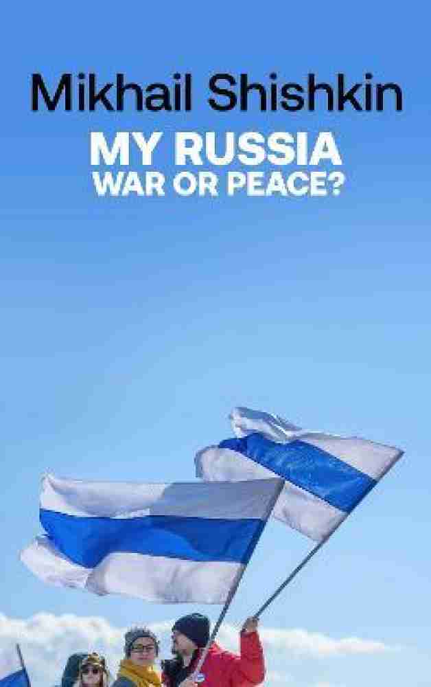 my-russia-war-or-peace