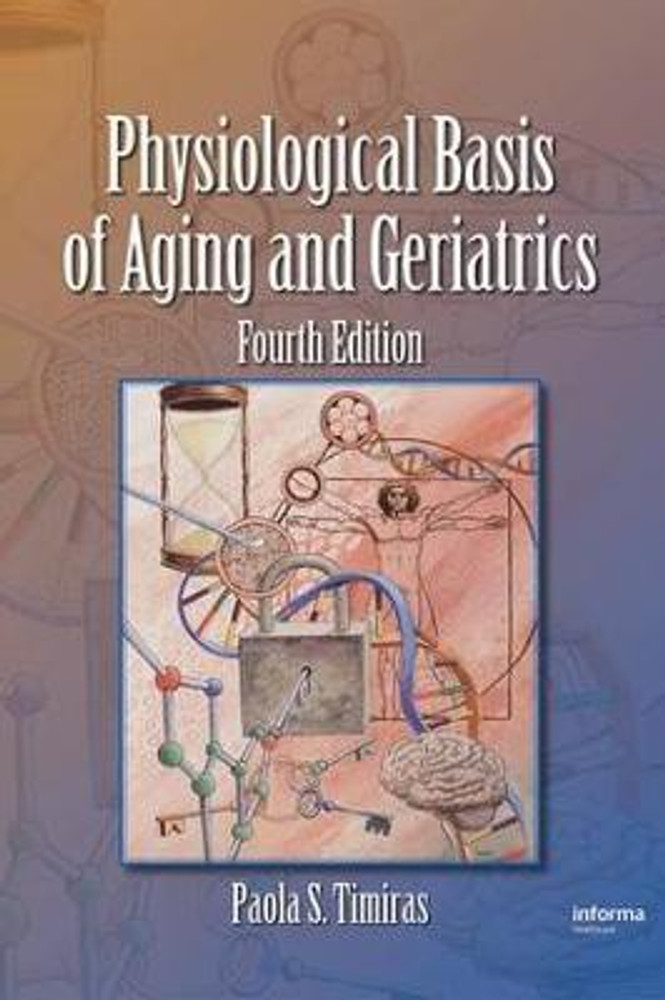 Physiological Basis of Aging and Geriatrics: Buy Physiological Basis of  Aging and Geriatrics by unknown at Low Price in India | Flipkart.com