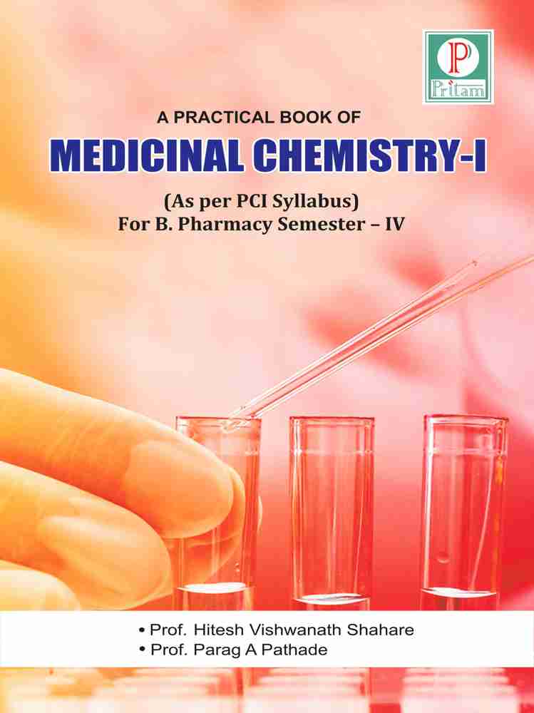 PRACTICAL BOOK OF MEDICINAL CHEMISTRY I: Buy PRACTICAL BOOK OF MEDICINAL  CHEMISTRY I by Prof. Hitesh Vishwanath Shahare, Prof. Parag A. Pathade at  Low 