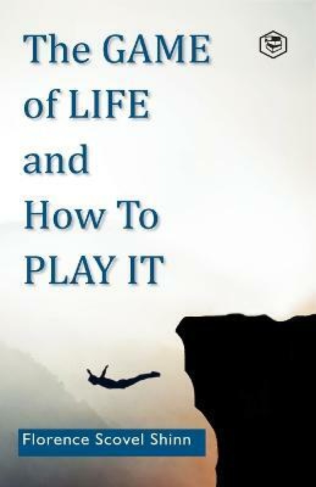 The Game of Life and How To Play It