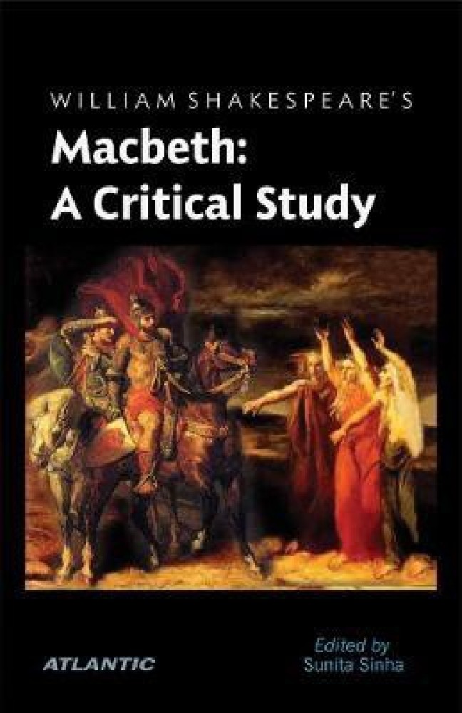 William Shakespeare's Macbeth: Buy William Shakespeare's Macbeth by Sinha  Sunita at Low Price in India | Flipkart.com