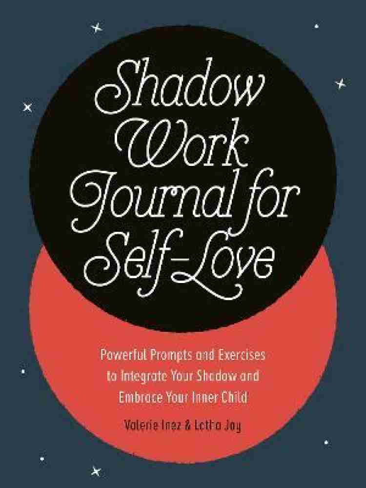 Shadow Work Journal for Self-Love: Buy Shadow Work Journal for