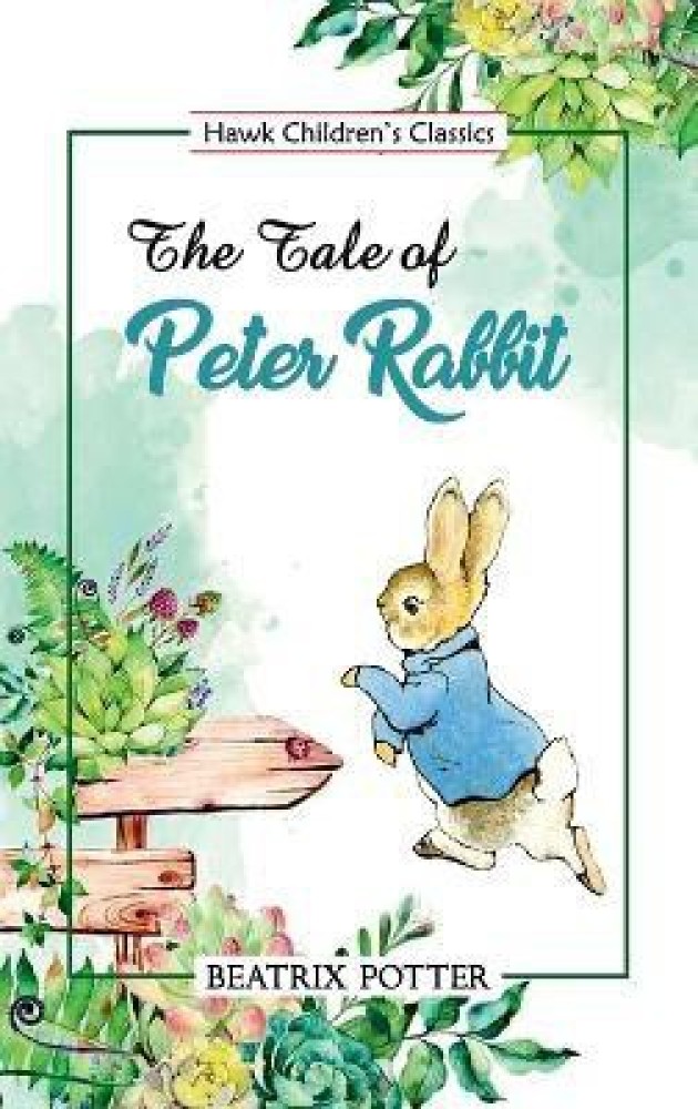 The Tale of Peter Rabbit: Buy The Tale of Peter Rabbit by Potter Beatrix at  Low Price in India