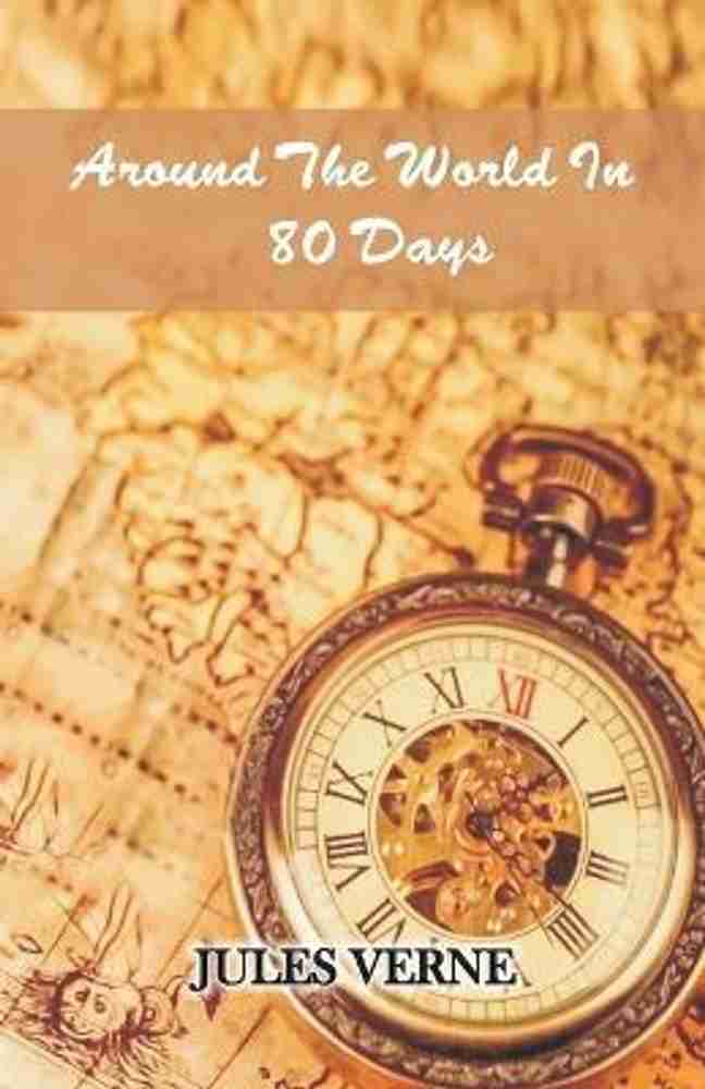 Around The World in 80 Days Buy Around The World in 80 Days by Verne Jules at Low Price in India Flipkart