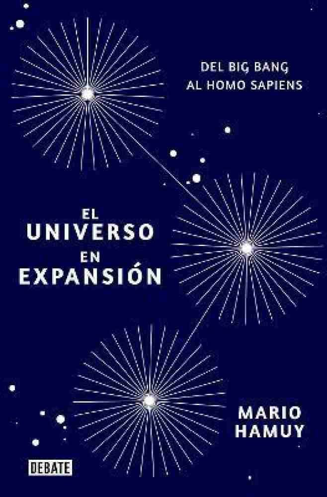 El universo en expansion: Del Big Bang al Homo Sapiens / Expansion