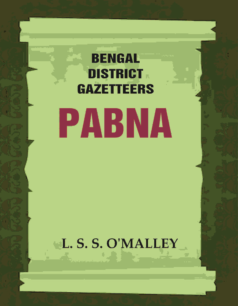 Bengal District Gazetteers Pabna Buy Bengal District Gazetteers Pabna by L. S. S. O MALLEY at Low Price in India Flipkart