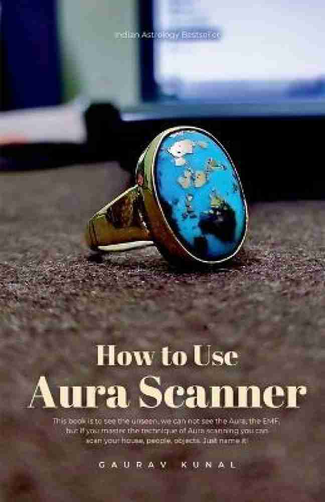 Buy How to Use Aura Scanner by Kunal Gaurav at Low Price in