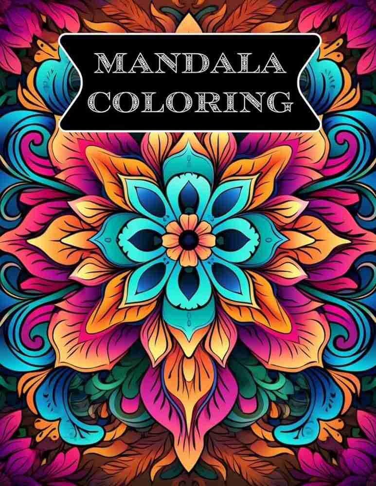 Mandala Art Colouring Book for Adults Coloring Drawing Painting and Practice Books with Tear Out Sheets DIY Acitvity and Advanced Colouring Book for Relaxation Book Buy Mandala Art Colouring