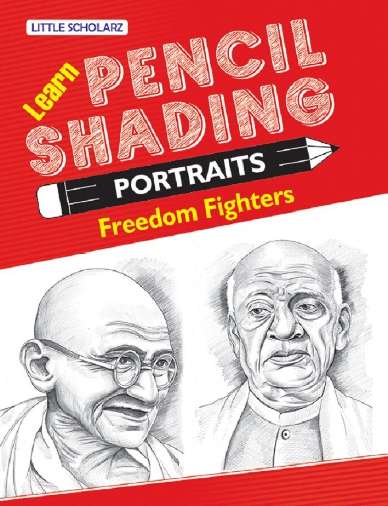Learn Pencil Shading Portraits  FREEDOM FIGHTERS Buy Learn Pencil Shading  Portraits  FREEDOM FIGHTERS by LS Editorial Team at Low Price in India   Flipkartcom