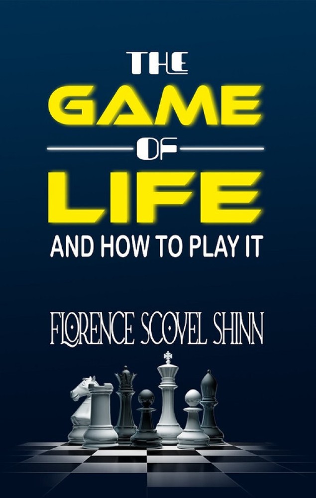 The Game of Life: and How to Play it: Buy The Game of Life: and How to Play  it by Florence Scovel Shinn at Low Price in India