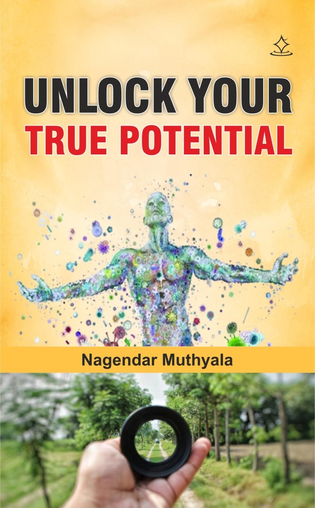 How To Unlock Your True Potential