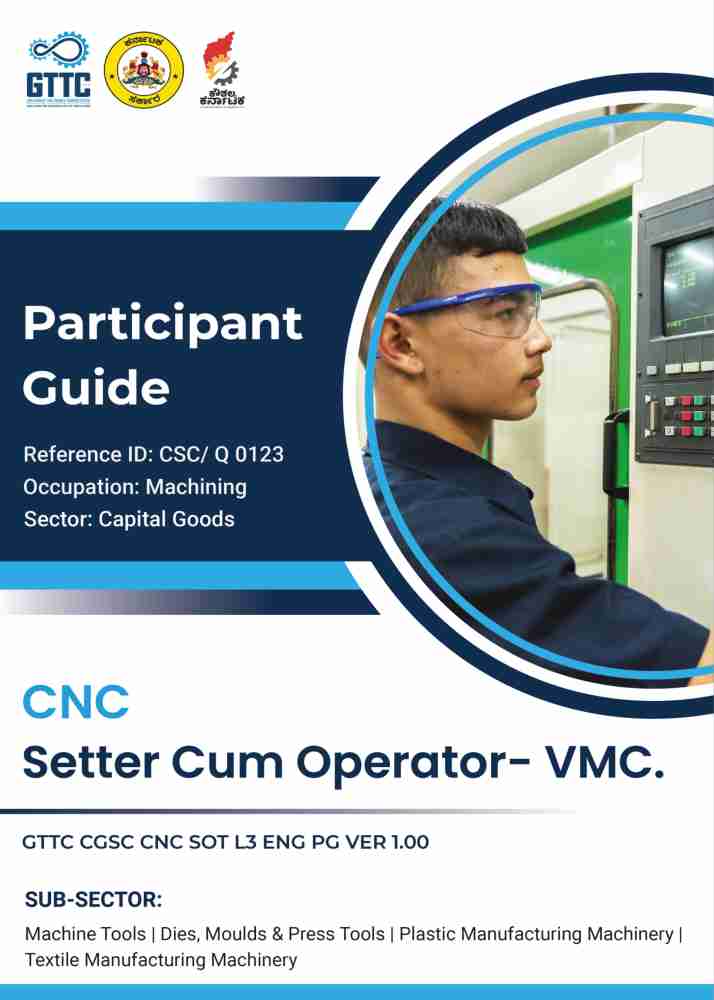 CNC Setter Cum Operator - VMC Participant Guide: Buy CNC Setter Cum  Operator - VMC Participant Guide by GTTC - Multi Skill Development Centre  at Low Price in India
