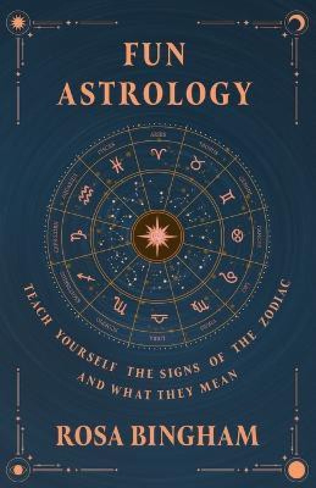 Fun Astrology Teach Yourself the Signs of the Zodiac and What