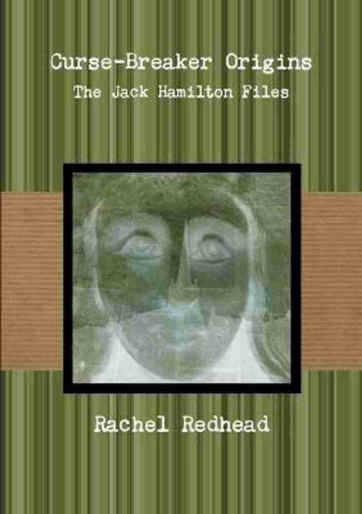 Curse Breaker Origins the Jack Hamilton Files Buy Curse Breaker Origins the Jack Hamilton Files by Redhead Rachel at Low Price in India Flipkart