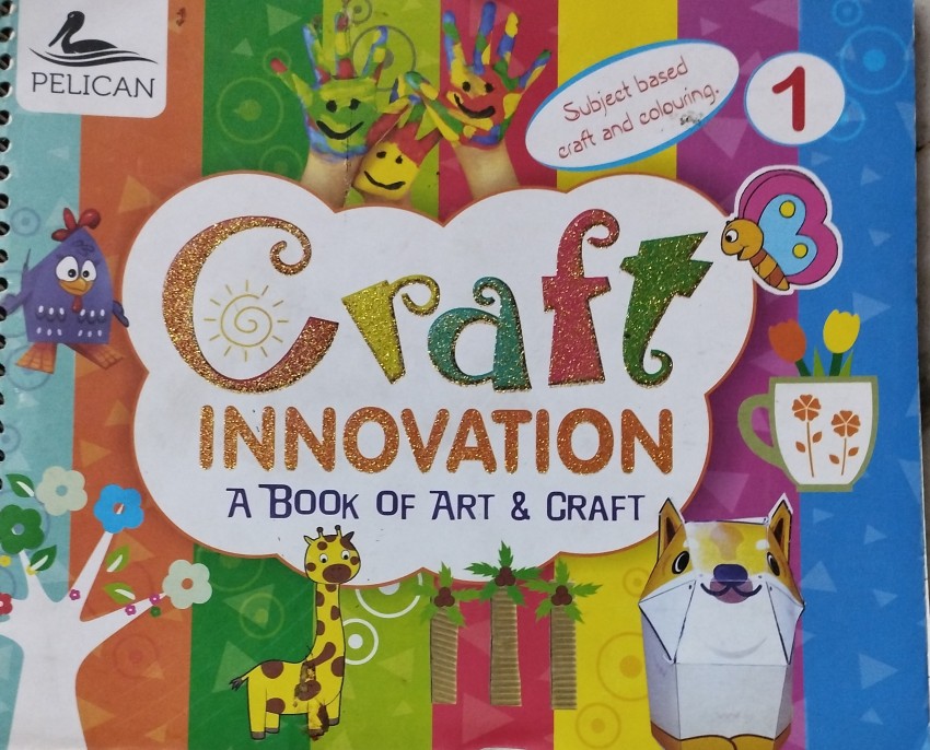 Craft innovation a book of art and craft class 1: Buy Craft innovation a  book of art and craft class 1 by Xyz at Low Price in India | Flipkart.com