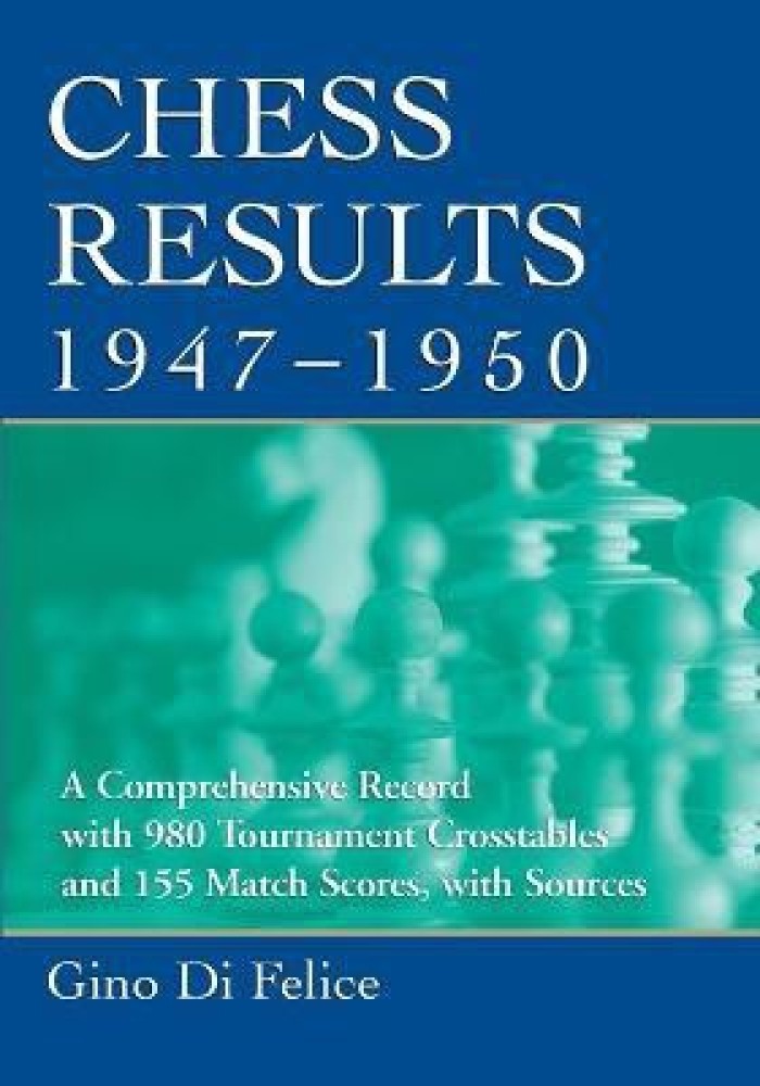 Buy Chess Results, 1947-1950 by Felice Gino Di at Low Price in