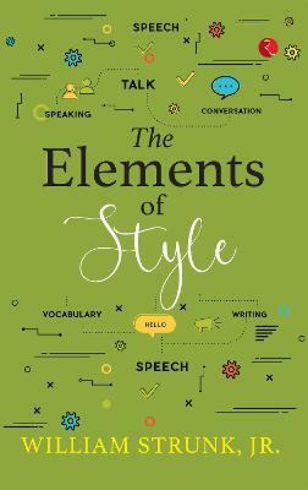 The Elements of Style by William Strunk