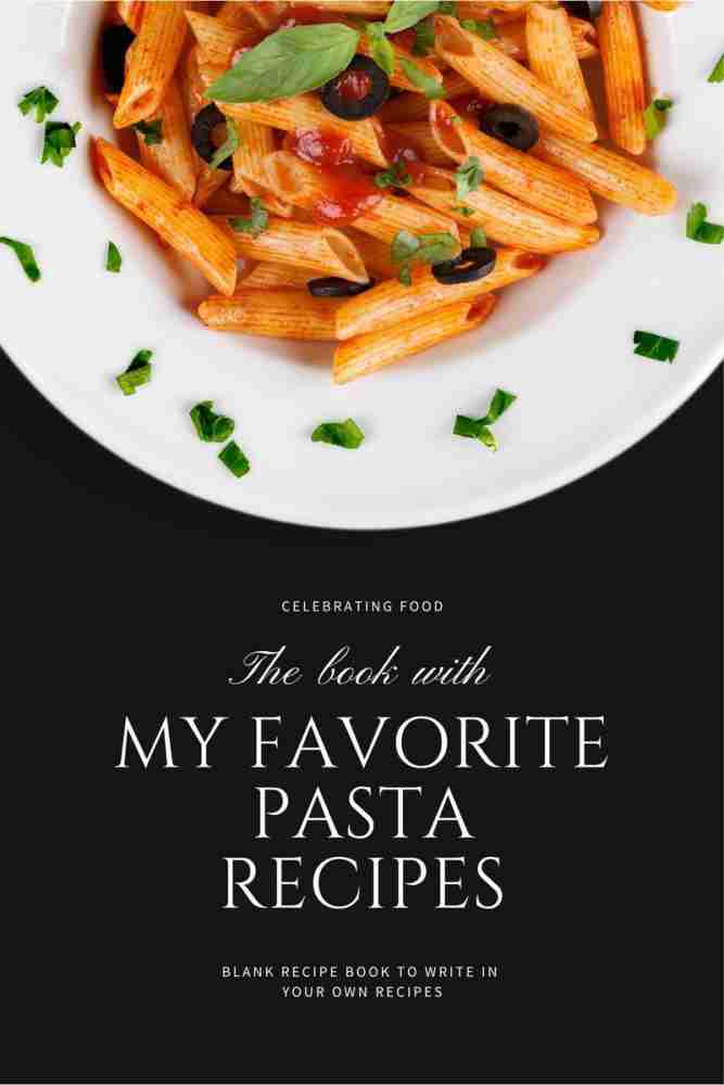 My favorite recipes: Great blank recipe book to write your