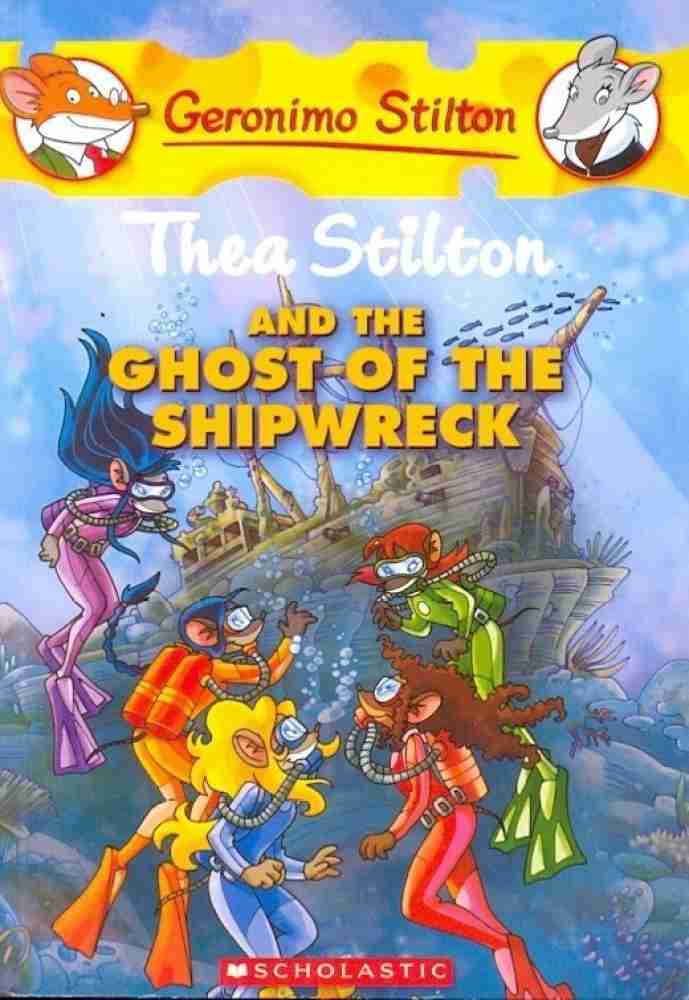 Thea Stilton and the Ghost of the Shipwreck (Thea Stilton #3): A Geronimo  Stilton Adventure (Paperback)