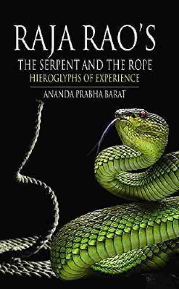 Raja Rao's The Serpent and the Rope Hieroglyphs of Experience: Buy Raja  Rao's The Serpent and the Rope Hieroglyphs of Experience by Barat Ananda  Prabha at Low Price in India
