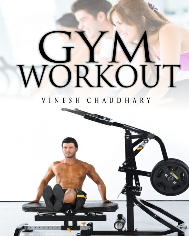Gym Workout Buy Gym Workout by Vinesh Chaudhary at Low Price in India Flipkart