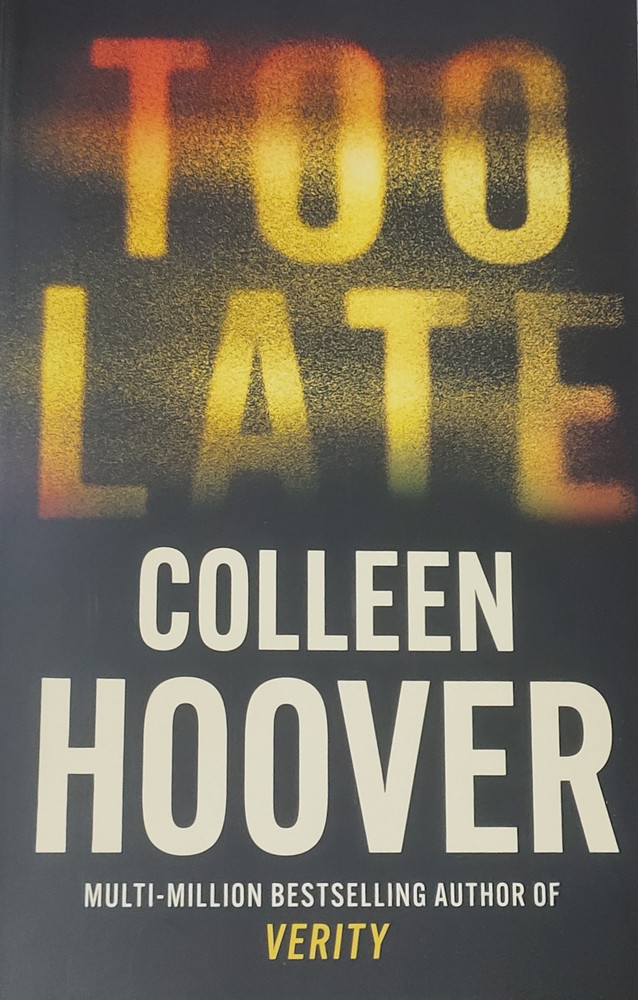 Too Late by Colleen Hoover