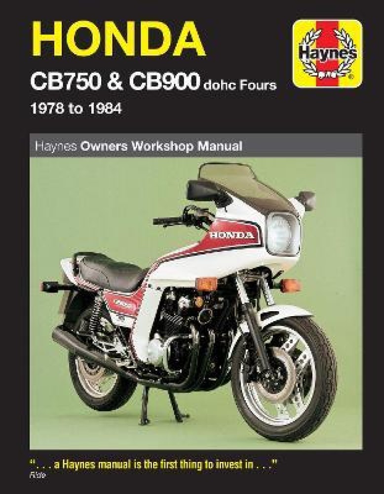 Honda CB750 CB900 Dohc Fours 78 84 Buy Honda CB750 CB900 Dohc Fours 78 84 by Haynes Publishing at Low Price in India Flipkart