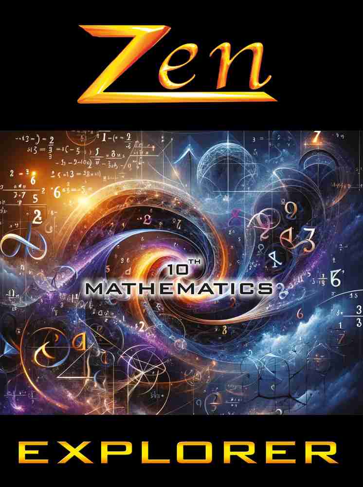 Zen SSLC (Class 10) Mathematics Explorer 2025: Buy Zen SSLC (Class 10)  Mathematics Explorer 2025 by Zen Educational Technologies Editorial Team at  Low Price in India | Flipkart.com
