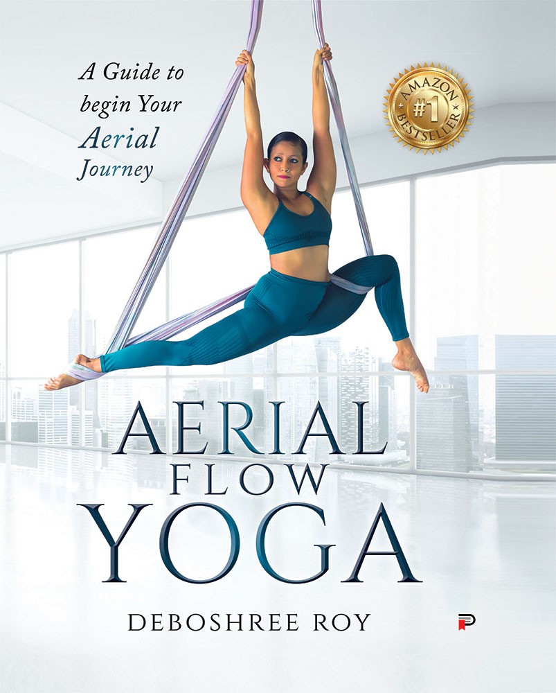 Buy Aerial Flow Yoga by Deboshree Roy at Low Price in India