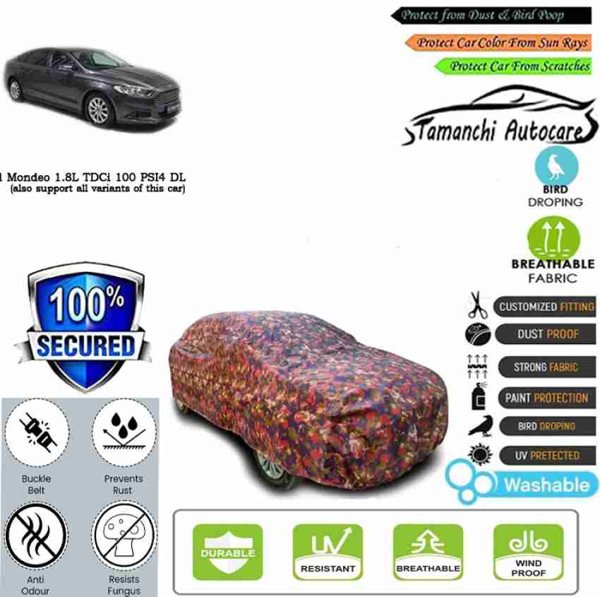 Tamanchi Autocare Car Cover For Ford Mondeo 1.8L TDCi 100 PSI4 DLD-418  Price in India Buy Tamanchi Autocare Car Cover For Ford Mondeo 1.8L TDCi  100 PSI4 DLD-418 online at