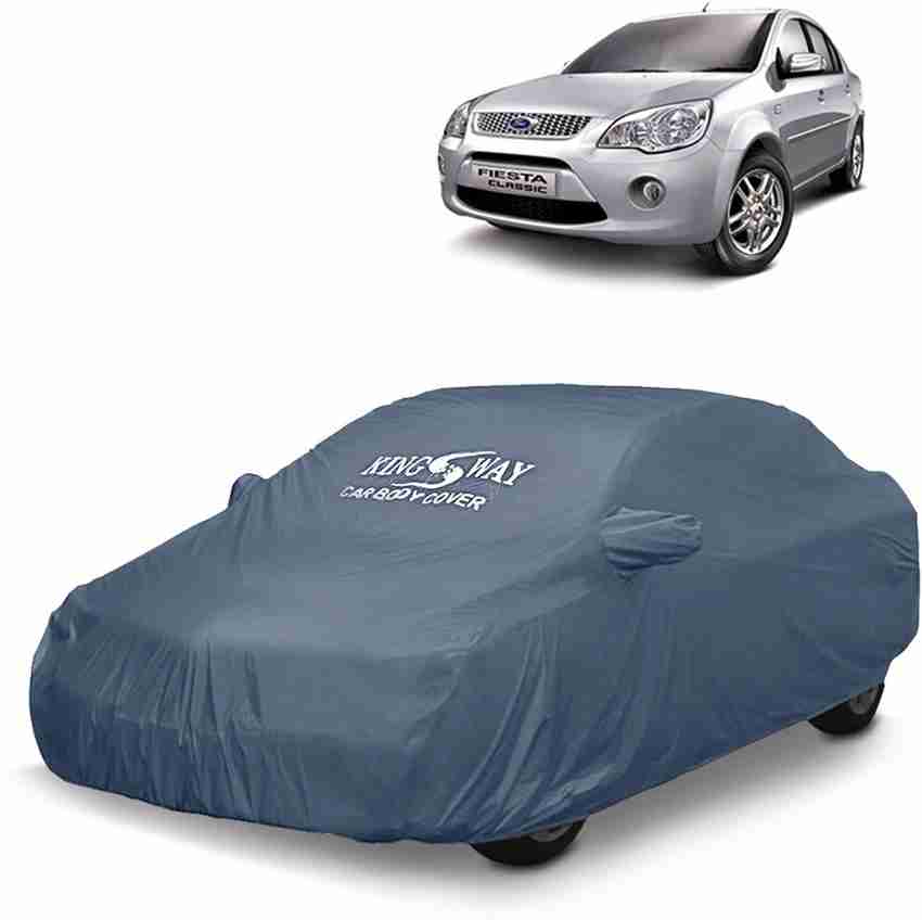 Kingsway Car Cover For Ford Fiesta With Mirror Pockets Price in India Buy Kingsway Car Cover For Ford Fiesta With Mirror Pockets online at Flipkart